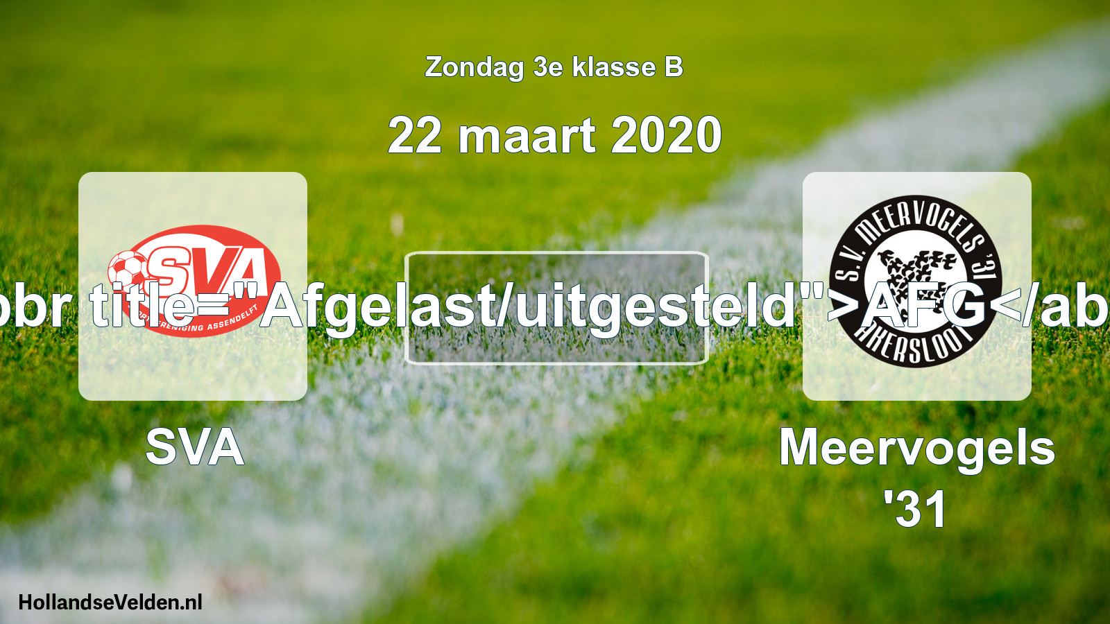 Scheduled Match: SVA - Meervogels '31 (22 March 2020)