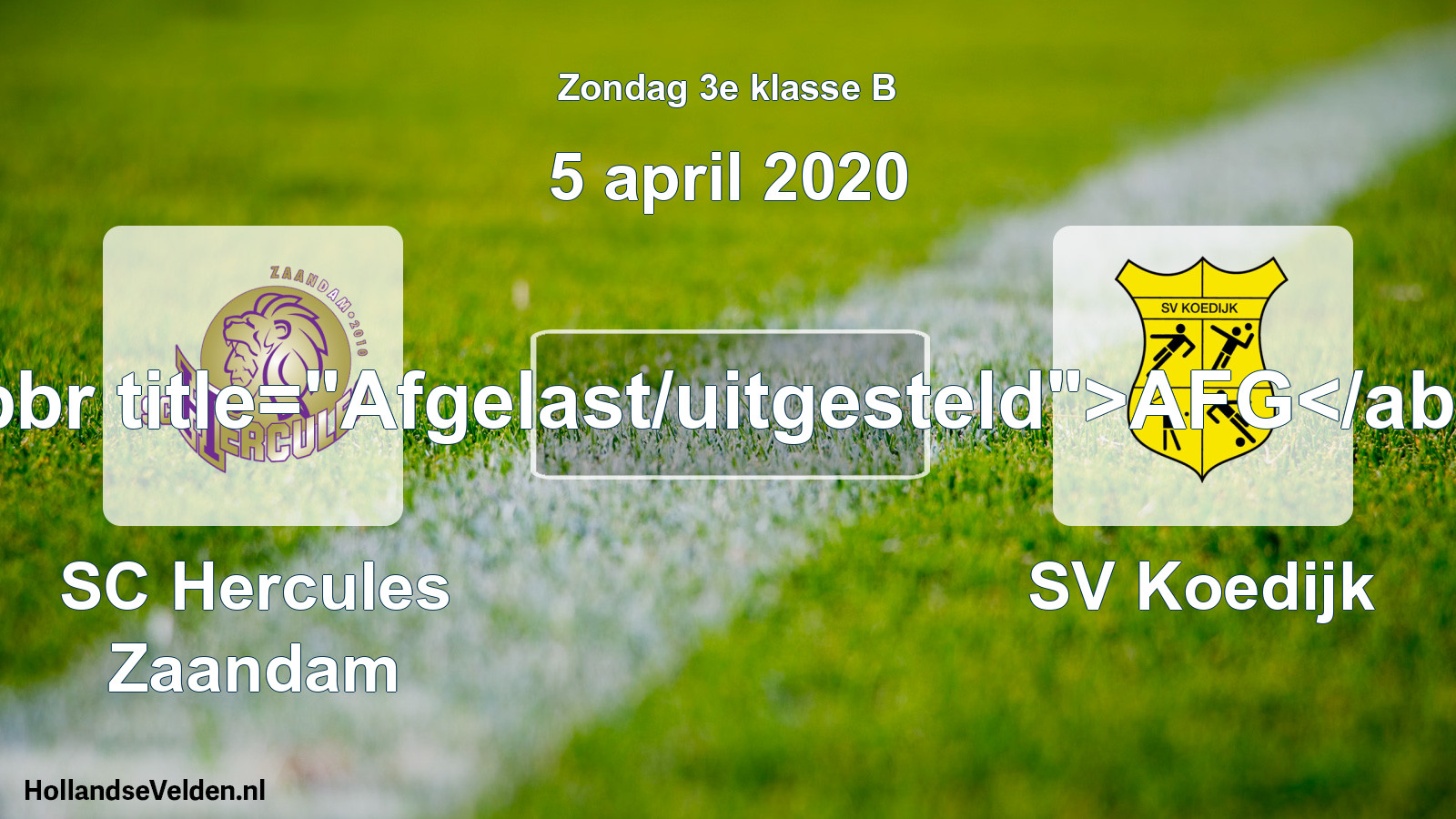 Scheduled Match: SC Hercules Zaandam - SV Koedijk (5 April 2020)