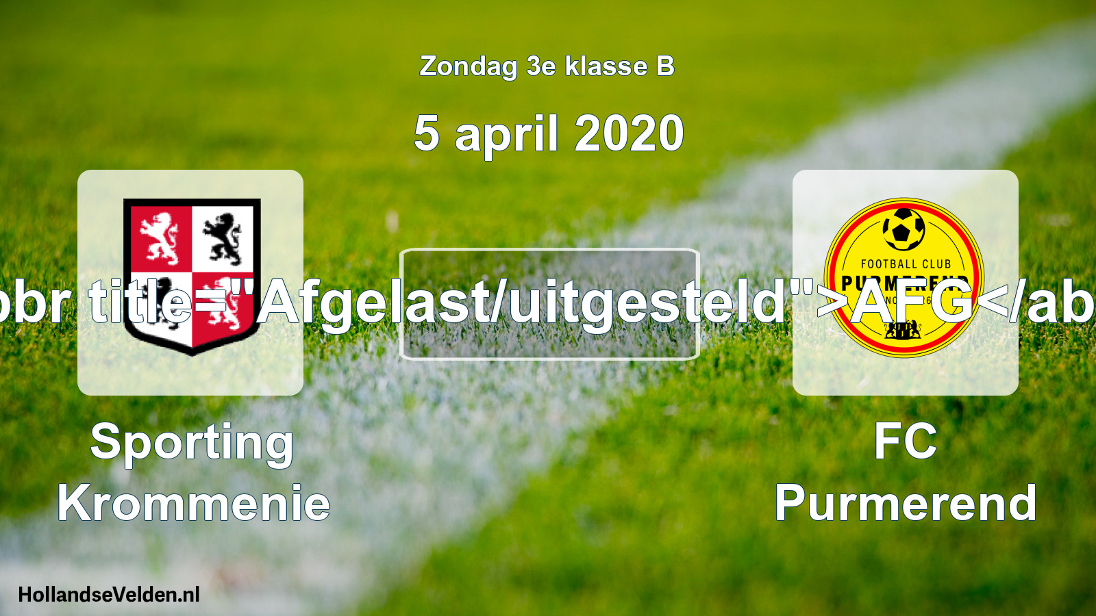 Scheduled Match: Sporting Krommenie - FC Purmerend (5 April 2020)