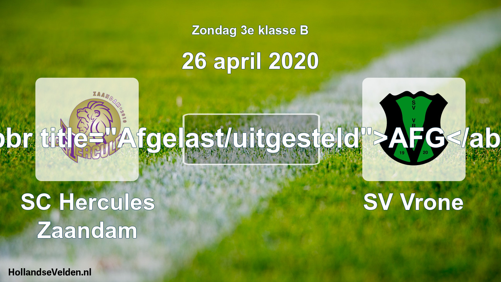 Scheduled Match: SC Hercules Zaandam - SV Vrone (26 April 2020)