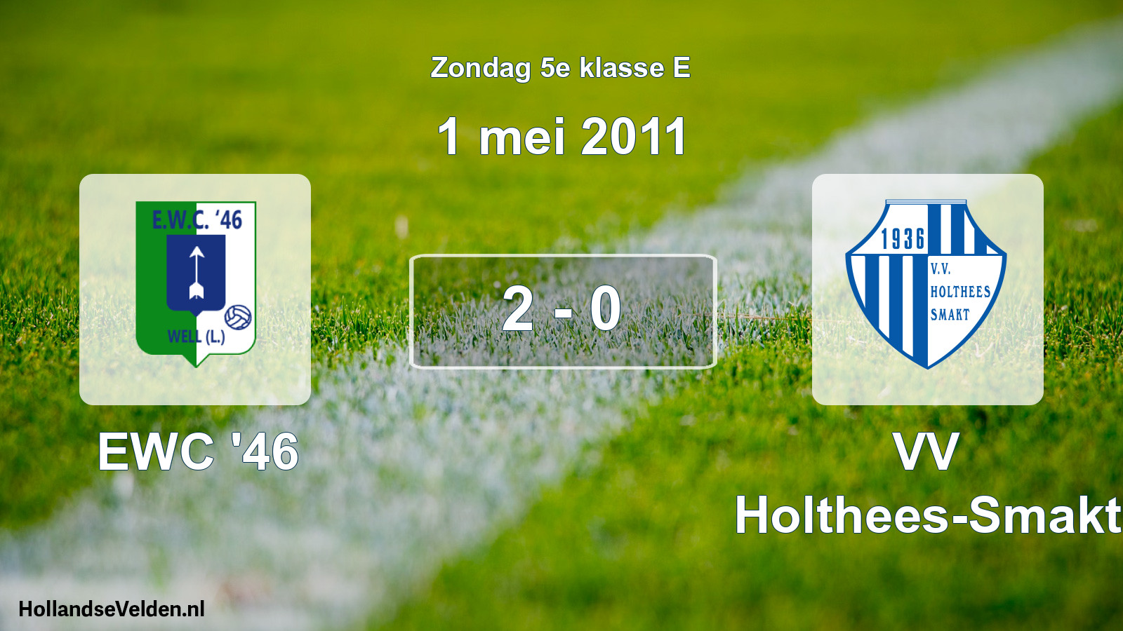 Total number of matches played: EWC '46 - VV Holthees-Smakt 2 - 0 (1 May 2011)