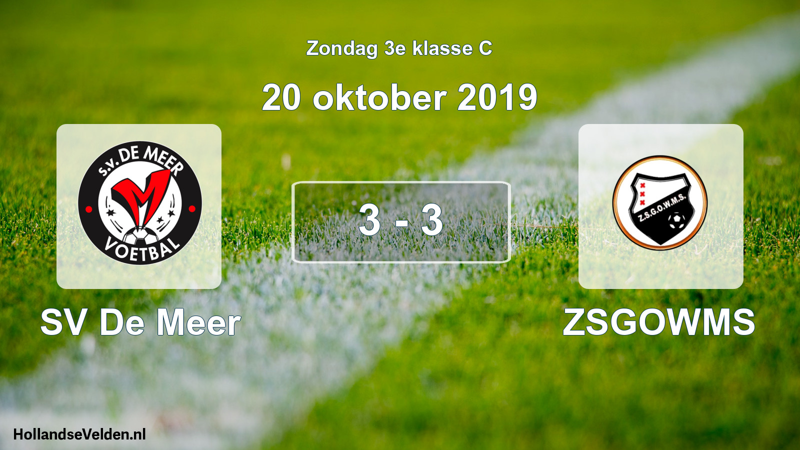 Total number of matches played: SV De Meer - ZSGOWMS 3 - 3 (20 October 2019)