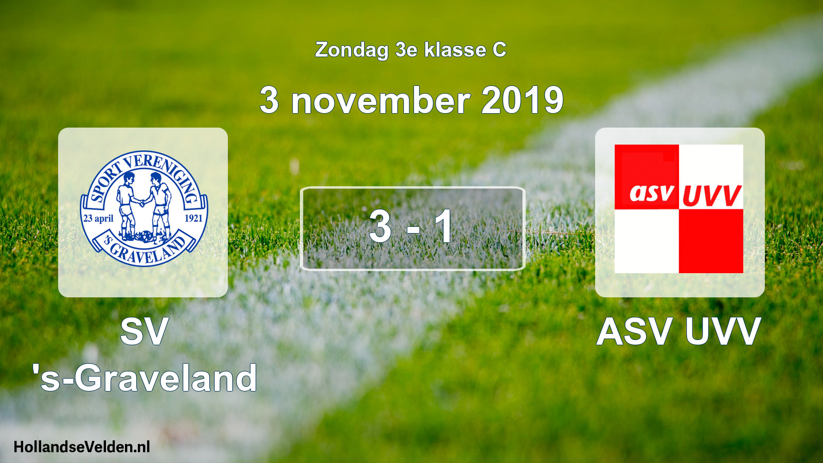 Total number of matches played: SV 's-Graveland - ASV UVV 3 - 1 (3 November 2019)