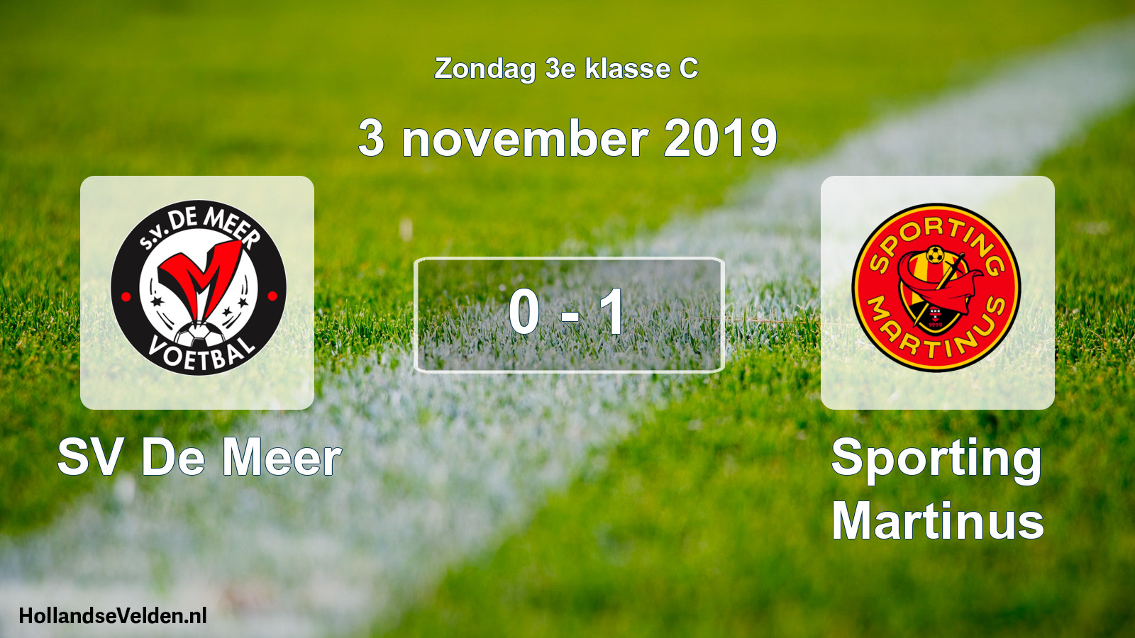 Total number of matches played: SV De Meer - Sporting Martinus 0 - 1 (3 November 2019)