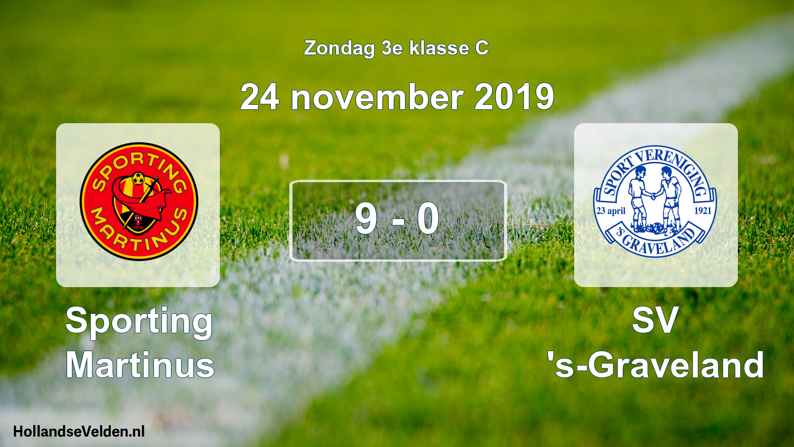 Total number of matches played: Sporting Martinus - SV 's-Graveland 9 - 0 (24 November 2019)