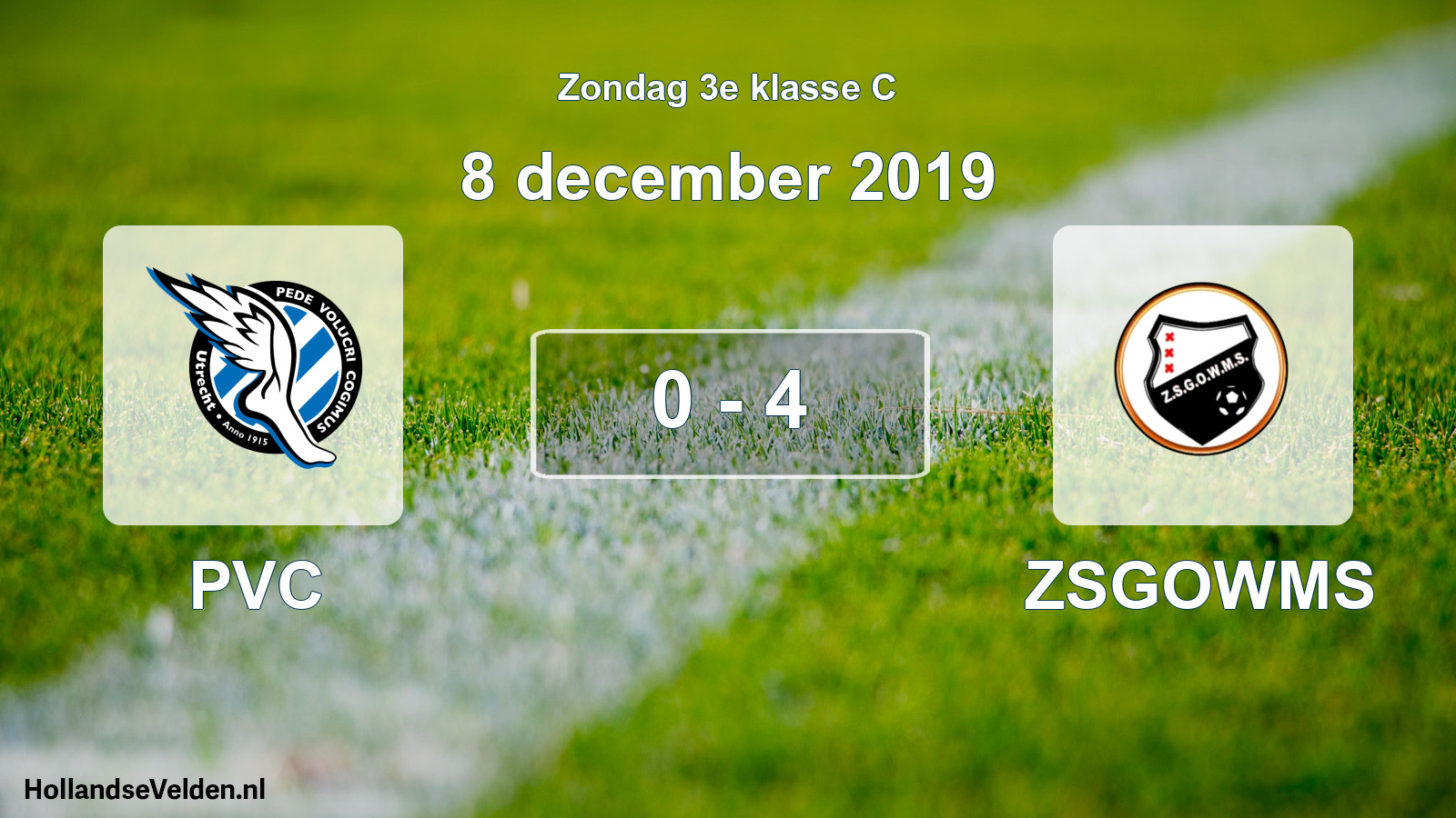 Total number of matches played: PVC - ZSGOWMS 0 - 4 (8 December 2019)