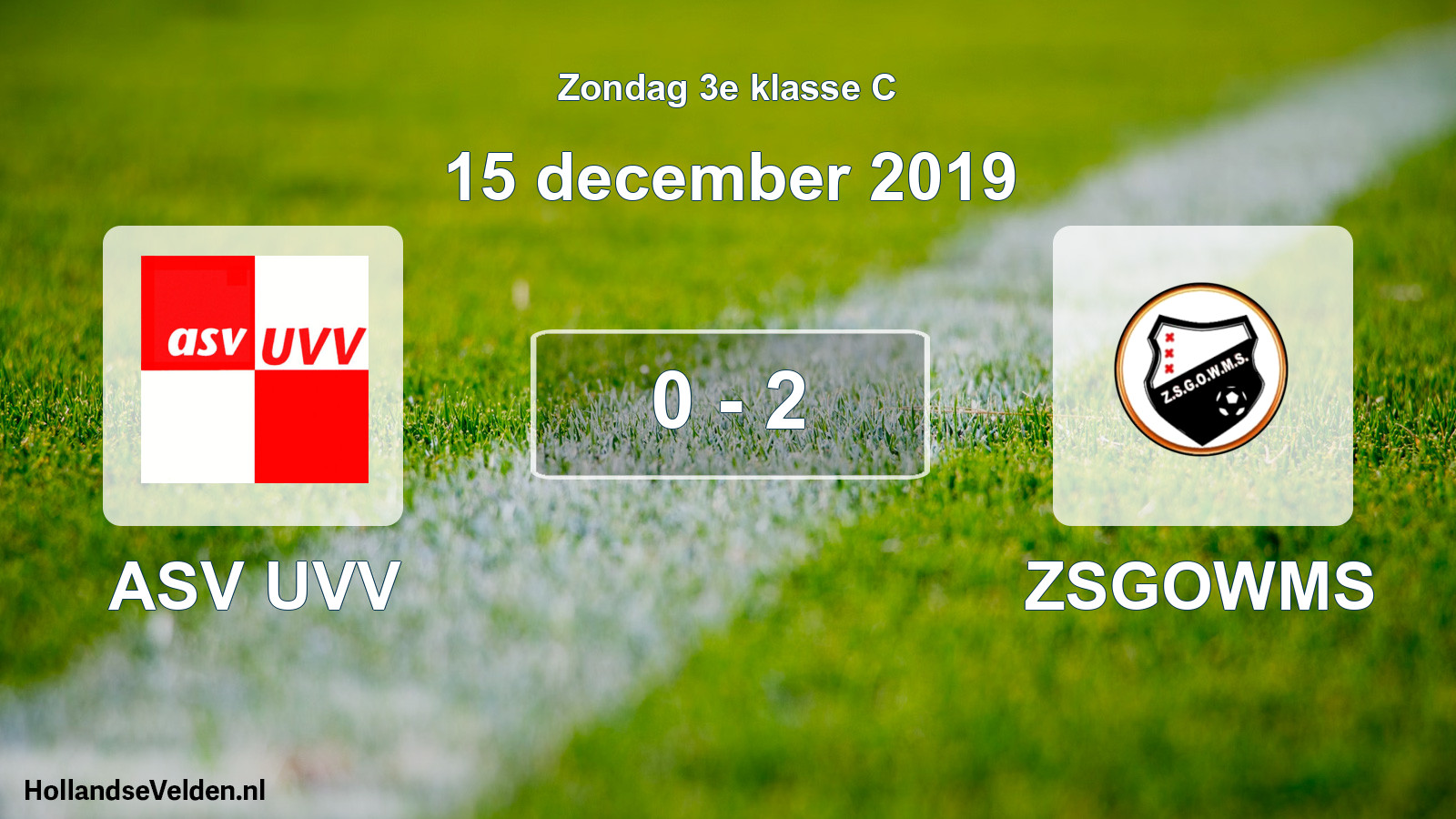 Total number of matches played: ASV UVV - ZSGOWMS 0 - 2 (15 December 2019)