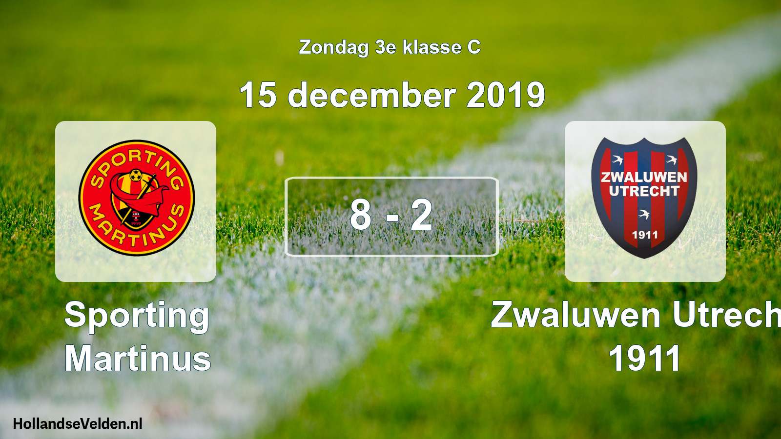 Total number of matches played: Sporting Martinus - Zwaluwen Utrecht 1911 8 - 2 (15 December 2019)