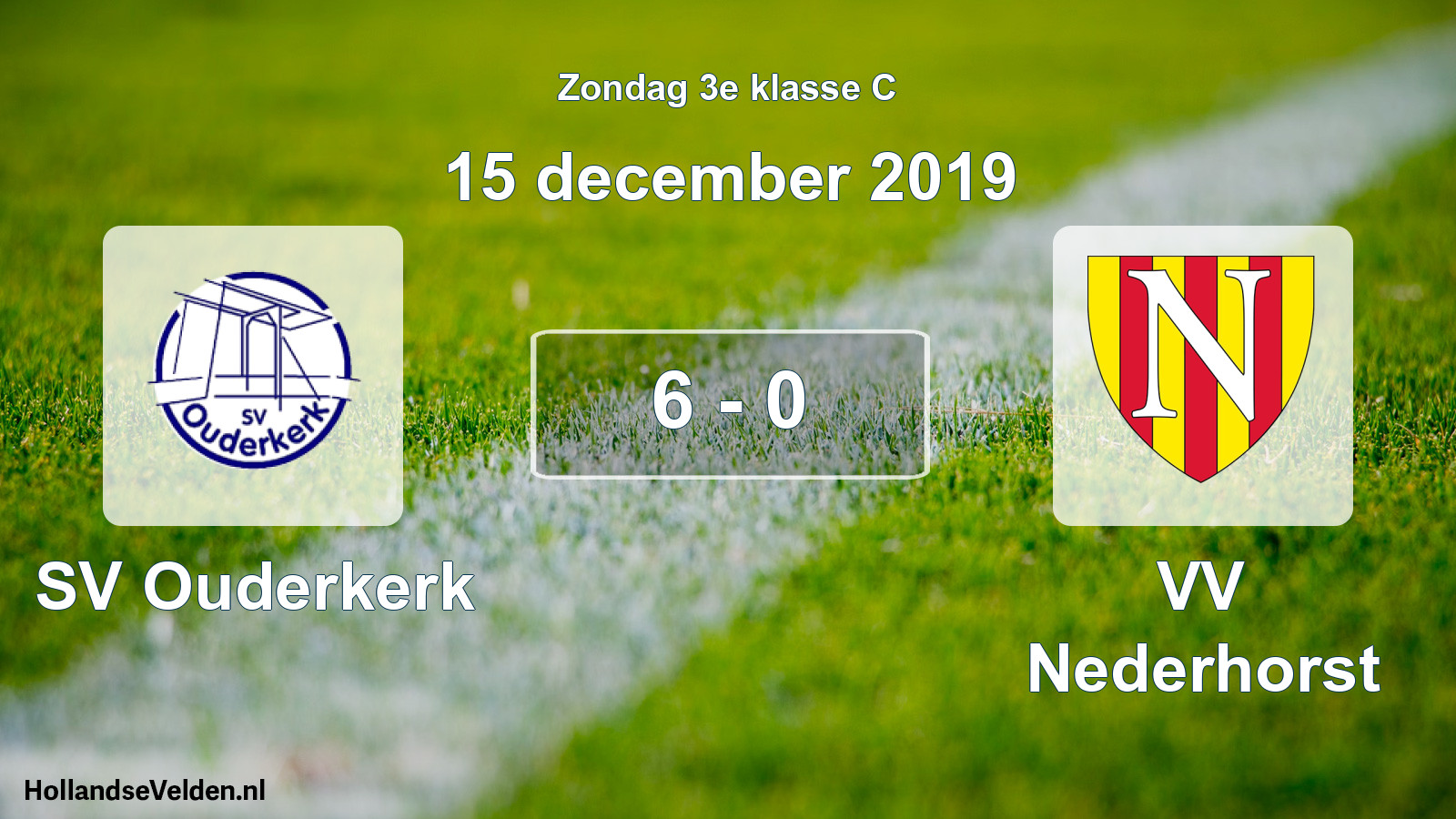 Total number of matches played: SV Ouderkerk - VV Nederhorst 6 - 0 (15 December 2019)