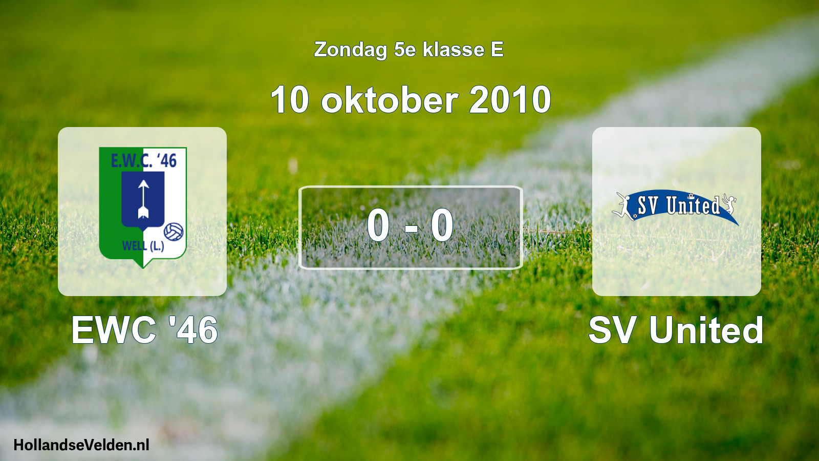 Total number of matches played: EWC '46 - SV United 0 - 0 (10 October 2010)