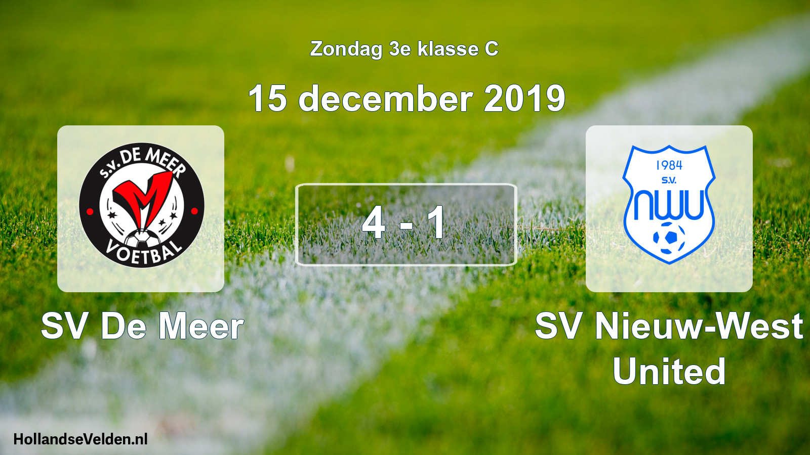 Total number of matches played: SV De Meer - SV Nieuw-West United 4 - 1 (15 December 2019)