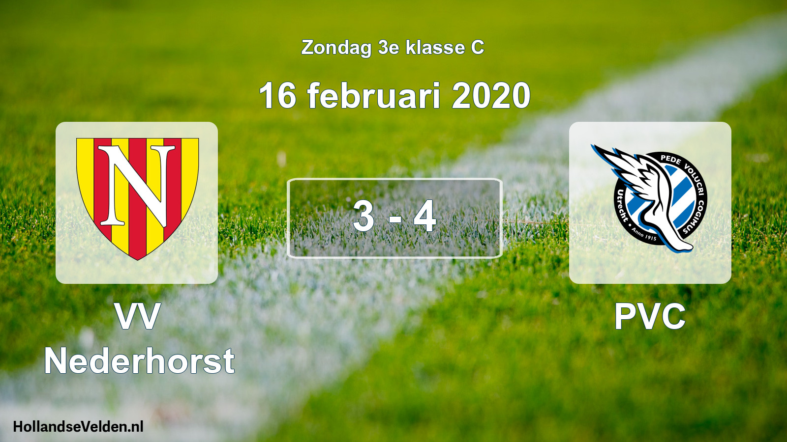 Total number of matches played: VV Nederhorst - PVC 3 - 4 (16 February 2020)