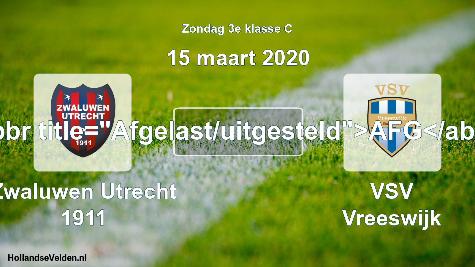 Scheduled Match: Zwaluwen Utrecht 1911 - VSV Vreeswijk (15 March 2020)
