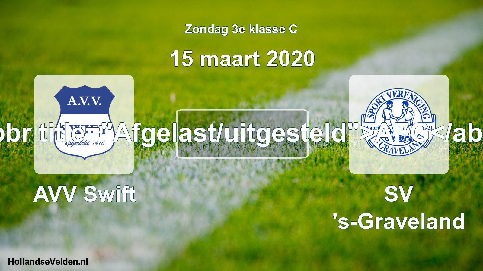 Scheduled Match: AVV Swift - SV 's-Graveland (15 March 2020)