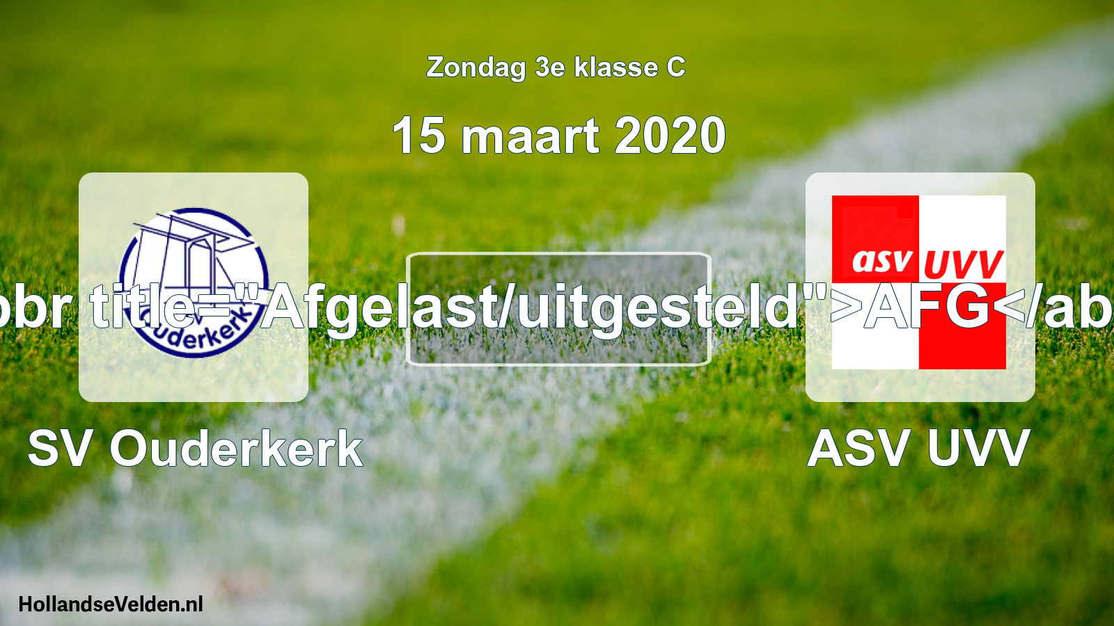 Scheduled Match: SV Ouderkerk - ASV UVV (15 March 2020)