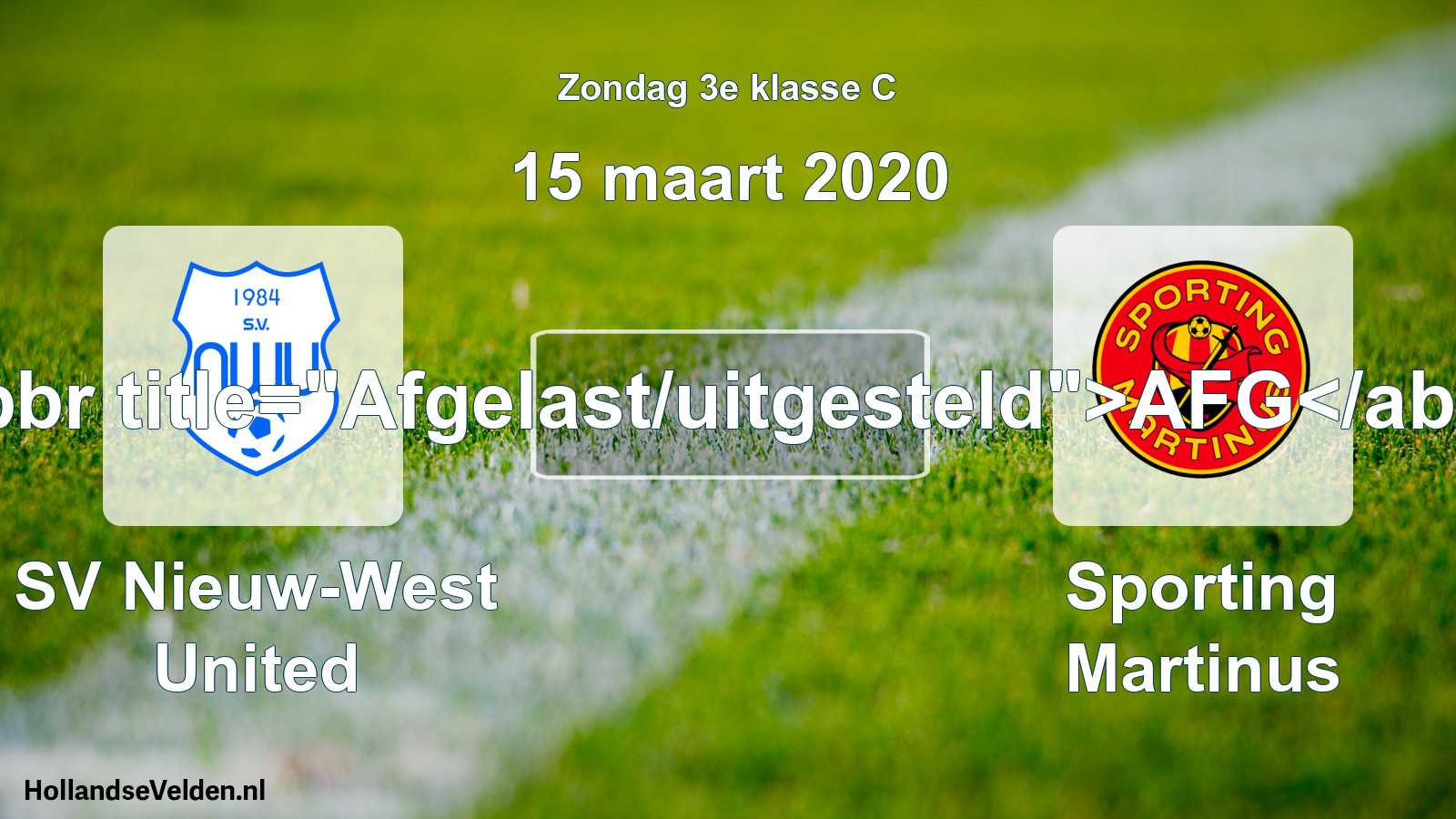 Scheduled Match: SV Nieuw-West United - Sporting Martinus (15 March 2020)