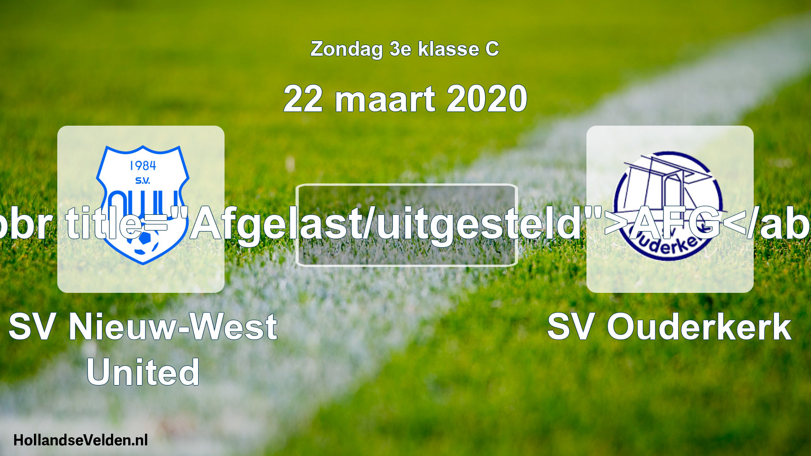 Scheduled Match: SV Nieuw-West United - SV Ouderkerk (22 March 2020)