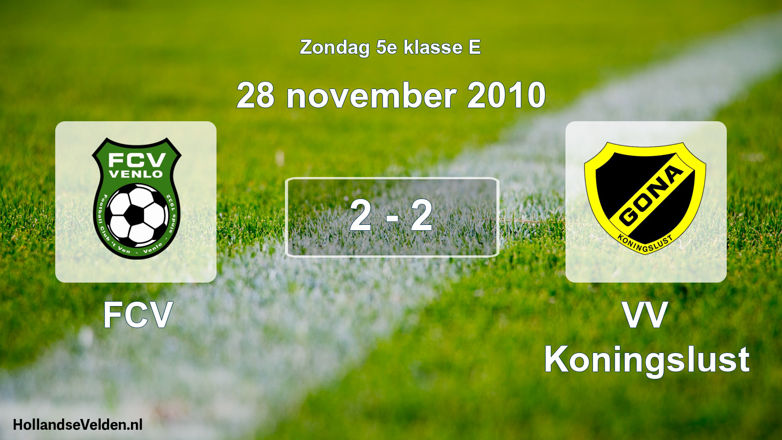 Total number of matches played: FCV - VV Koningslust 2 - 2 (28 November 2010)