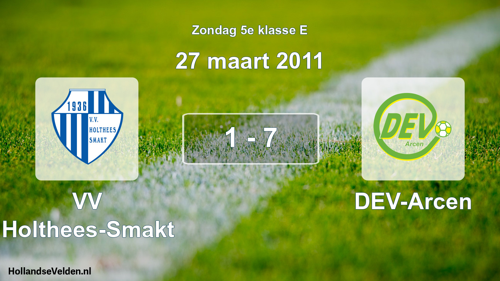 Total number of matches played: VV Holthees-Smakt - DEV-Arcen 1 - 7 (27 March 2011)