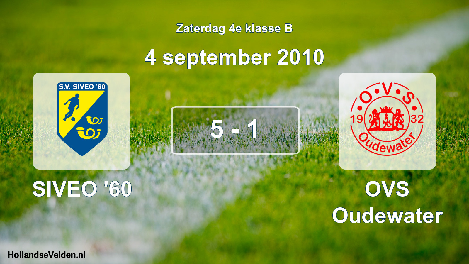 Total number of matches played: SIVEO '60 - OVS Oudewater 5 - 1 (4 September 2010)