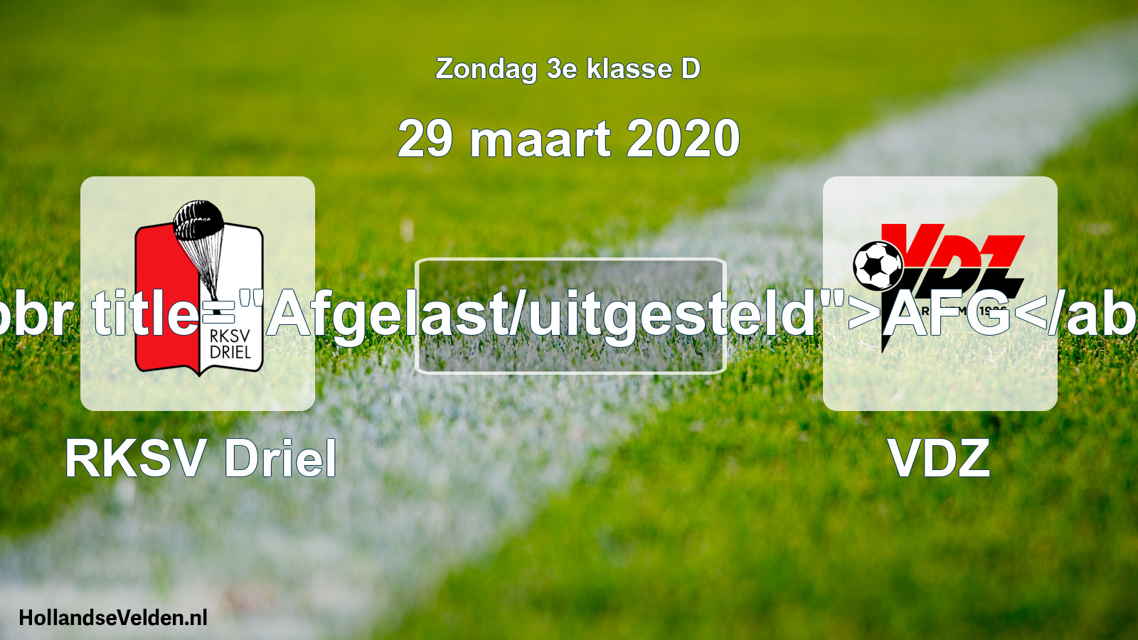 Scheduled Match: RKSV Driel - VDZ (29 March 2020)
