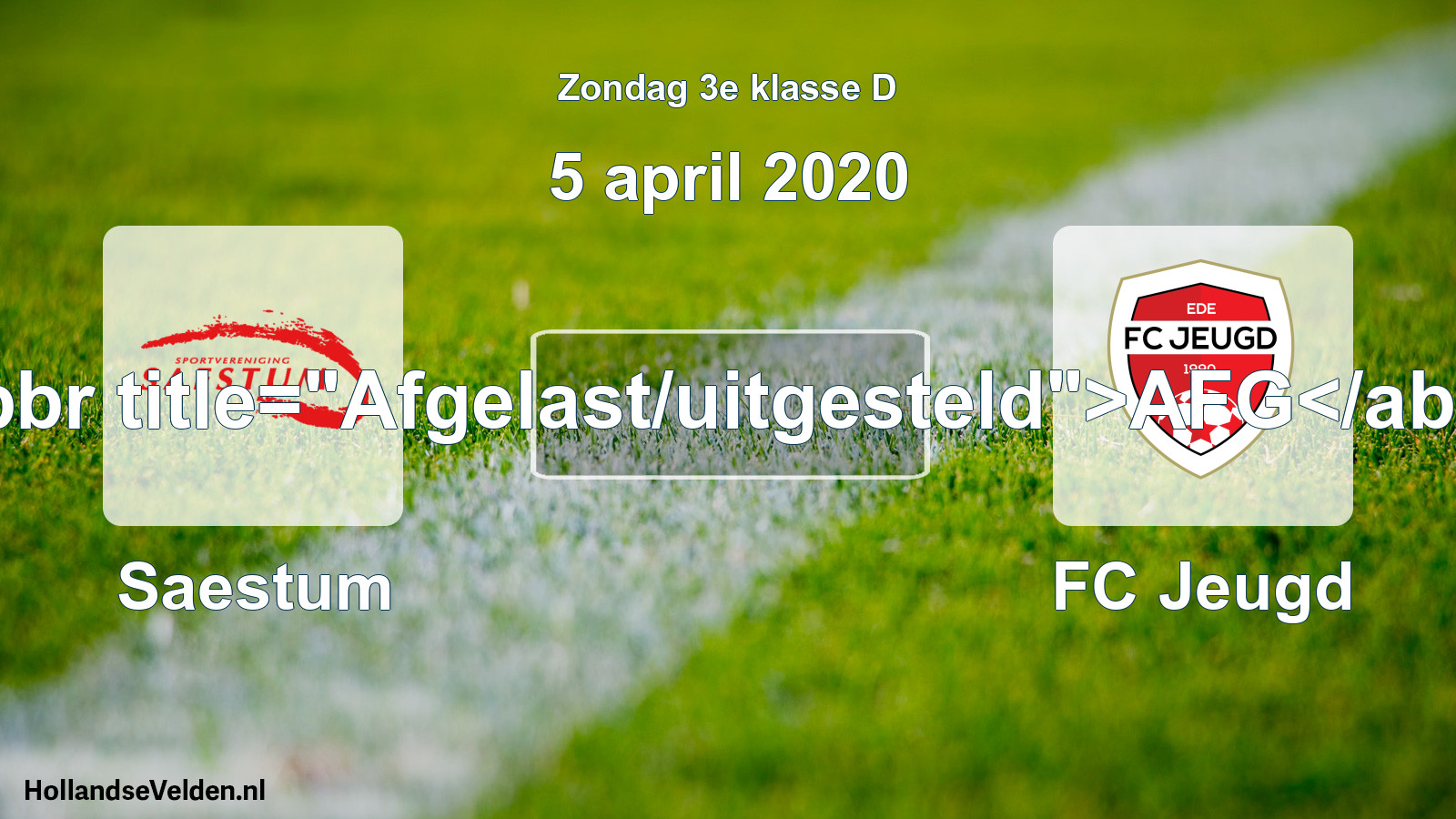 Scheduled Match: Saestum - FC Jeugd (5 April 2020)