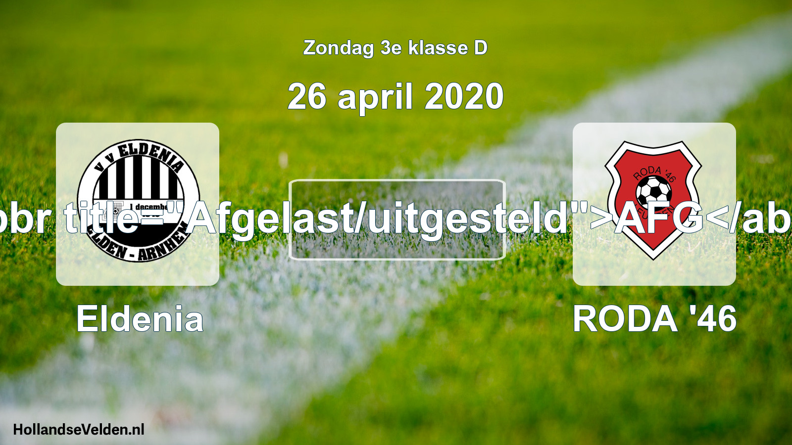 Scheduled Match: Eldenia - RODA '46 (26 April 2020)