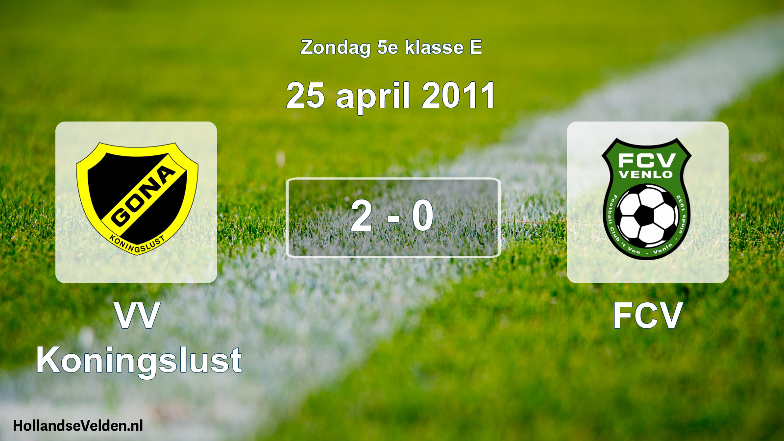 Total number of matches played: VV Koningslust - FCV 2 - 0 (25 April 2011)
