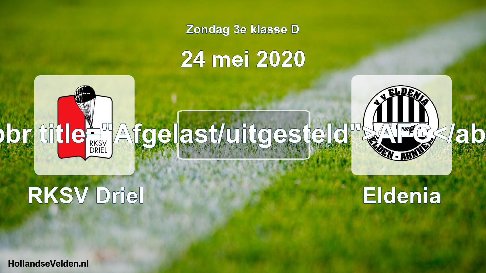 Scheduled Match: RKSV Driel - Eldenia (24 May 2020)