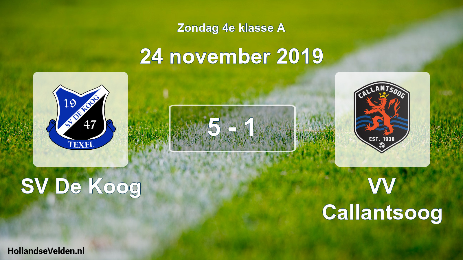 Total number of matches played: SV De Koog - VV Callantsoog 5 - 1 (24 November 2019)
