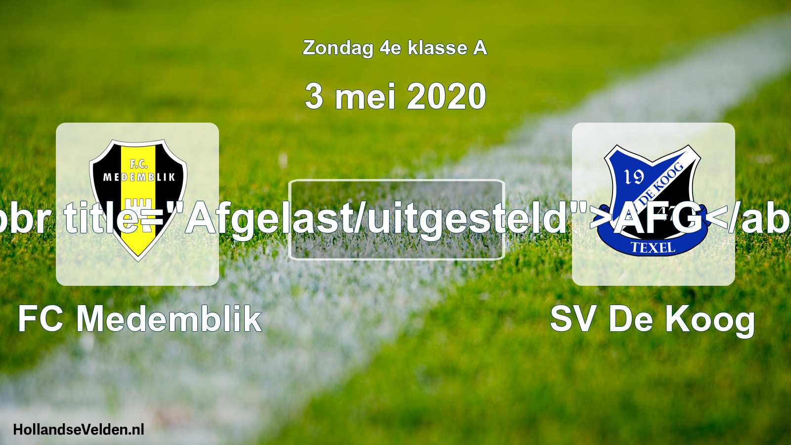 Scheduled Match: FC Medemblik - SV De Koog (3 May 2020)