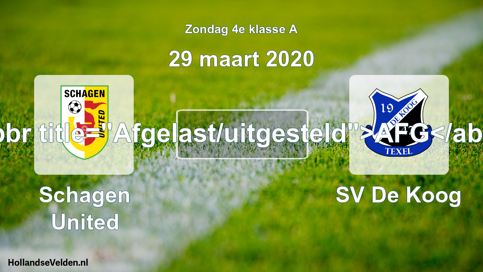 Scheduled Match: Schagen United - SV De Koog (29 March 2020)