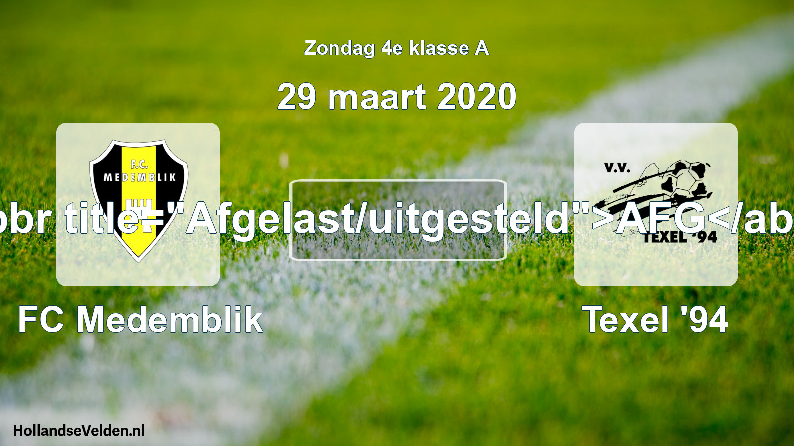 Scheduled Match: FC Medemblik - Texel '94 (29 March 2020)
