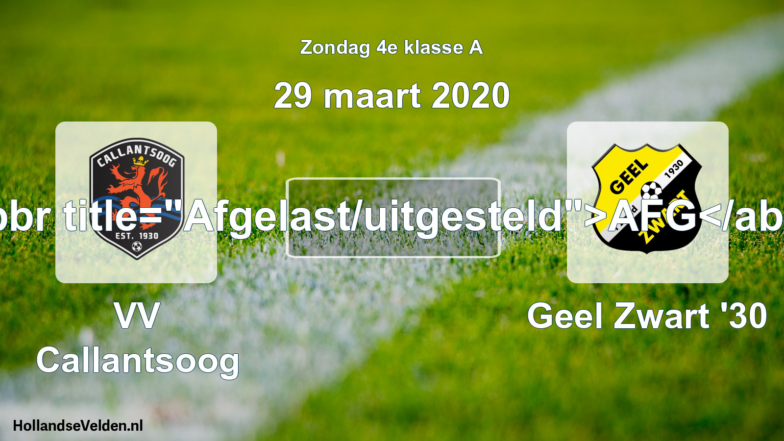Scheduled Match: VV Callantsoog - Geel Zwart '30 (29 March 2020)