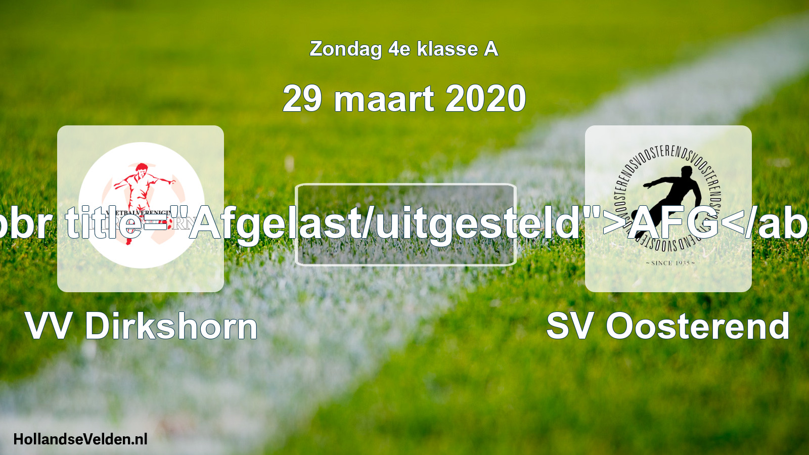 Scheduled Match: VV Dirkshorn - SV Oosterend (29 March 2020)