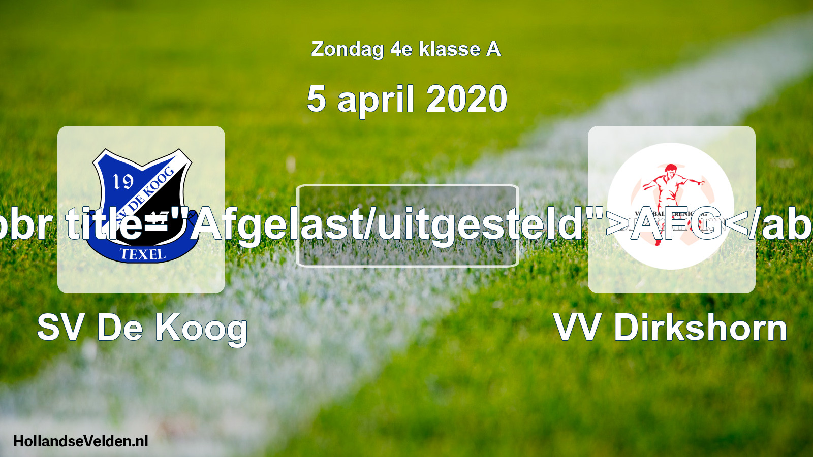 Scheduled Match: SV De Koog - VV Dirkshorn (5 April 2020)