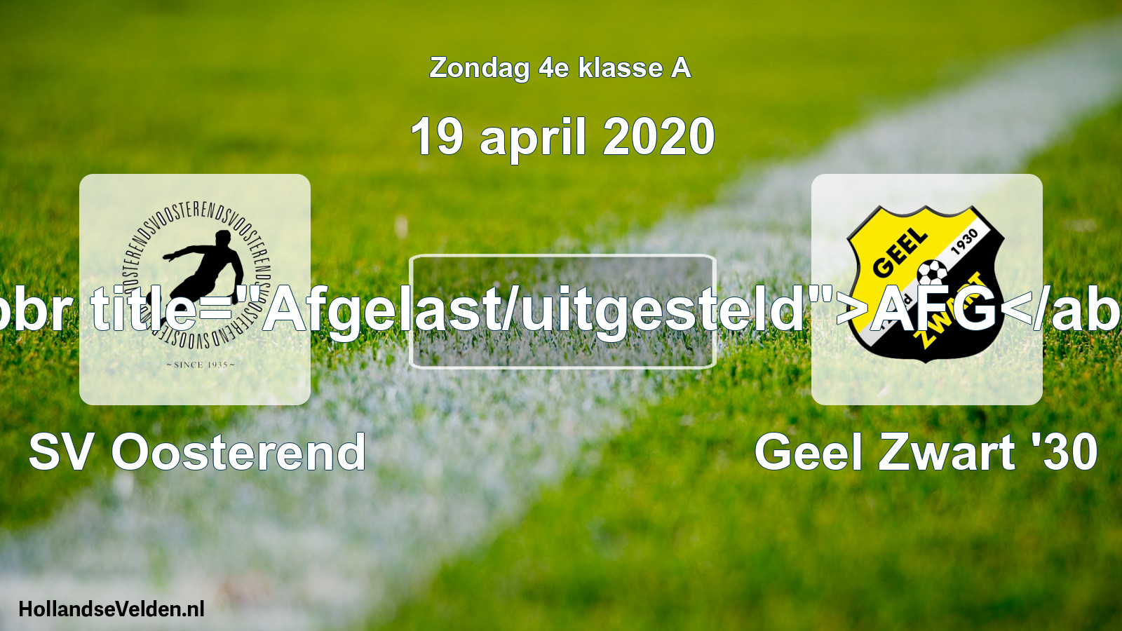 Scheduled Match: SV Oosterend - Geel Zwart '30 (19 April 2020)