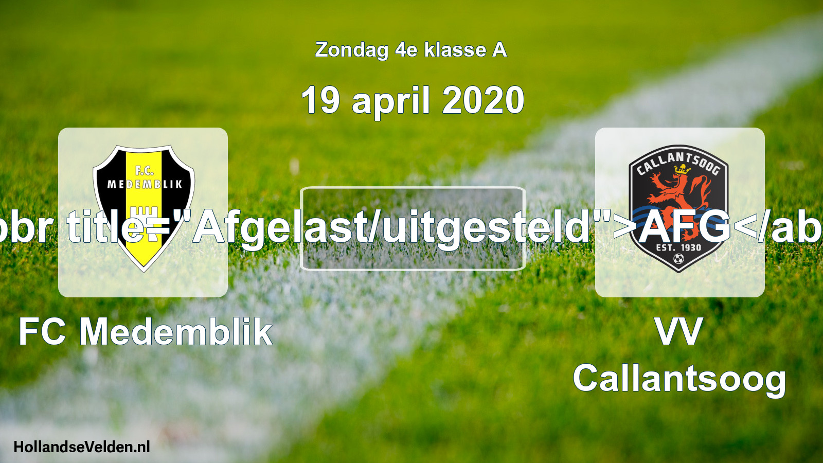 Scheduled Match: FC Medemblik - VV Callantsoog (19 April 2020)
