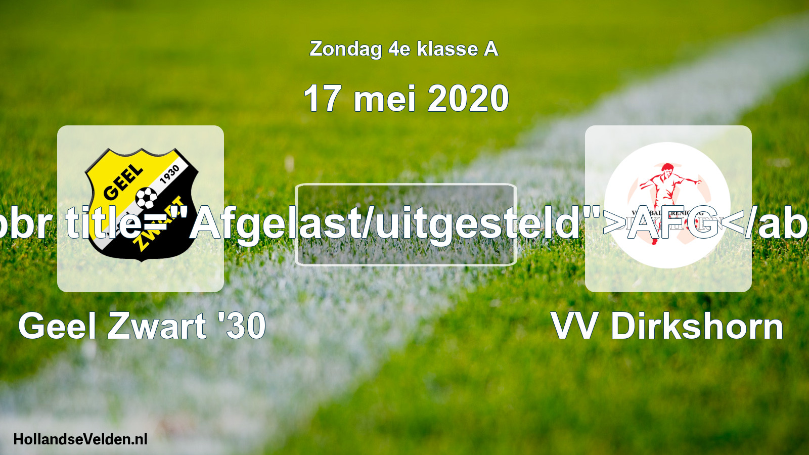 Scheduled Match: Geel Zwart '30 - VV Dirkshorn (17 May 2020)