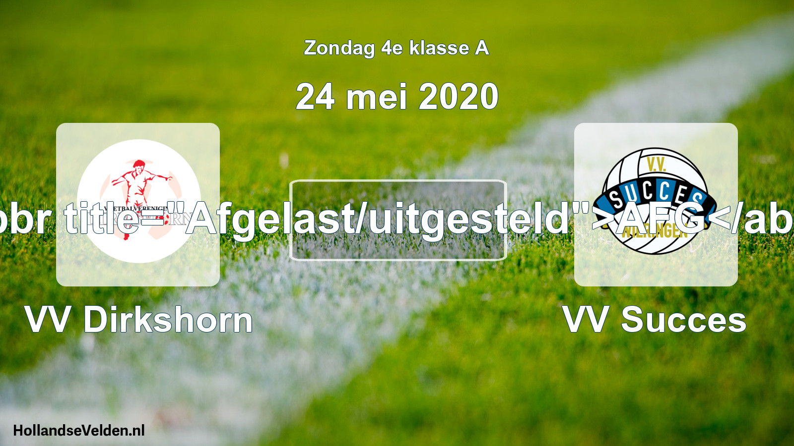 Scheduled Match: VV Dirkshorn - VV Succes (24 May 2020)