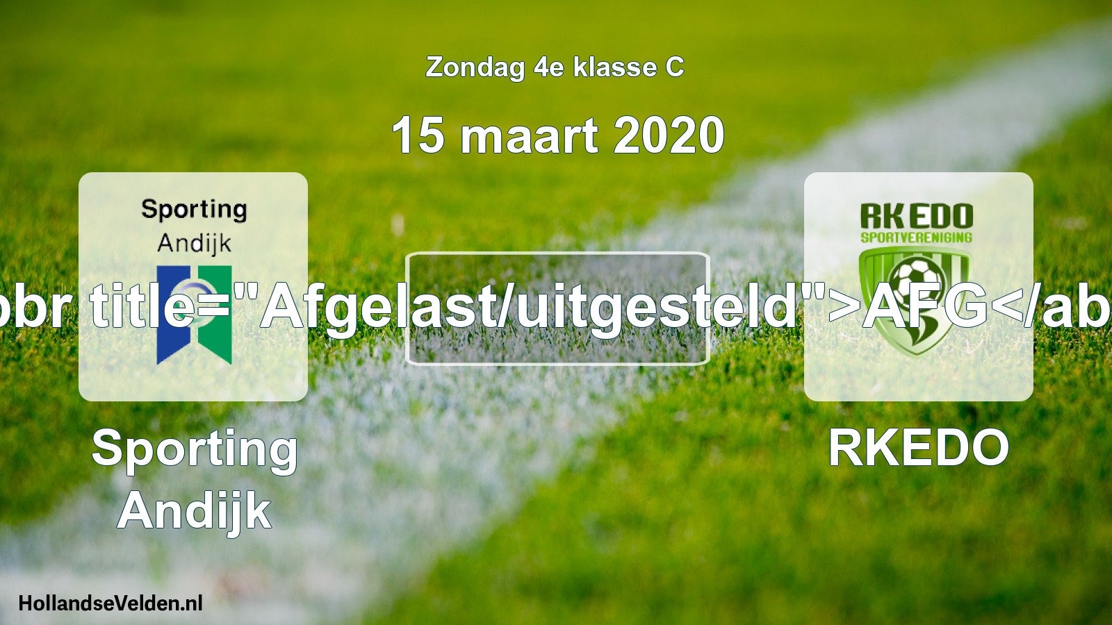 Scheduled Match: Sporting Andijk - RKEDO (15 March 2020)