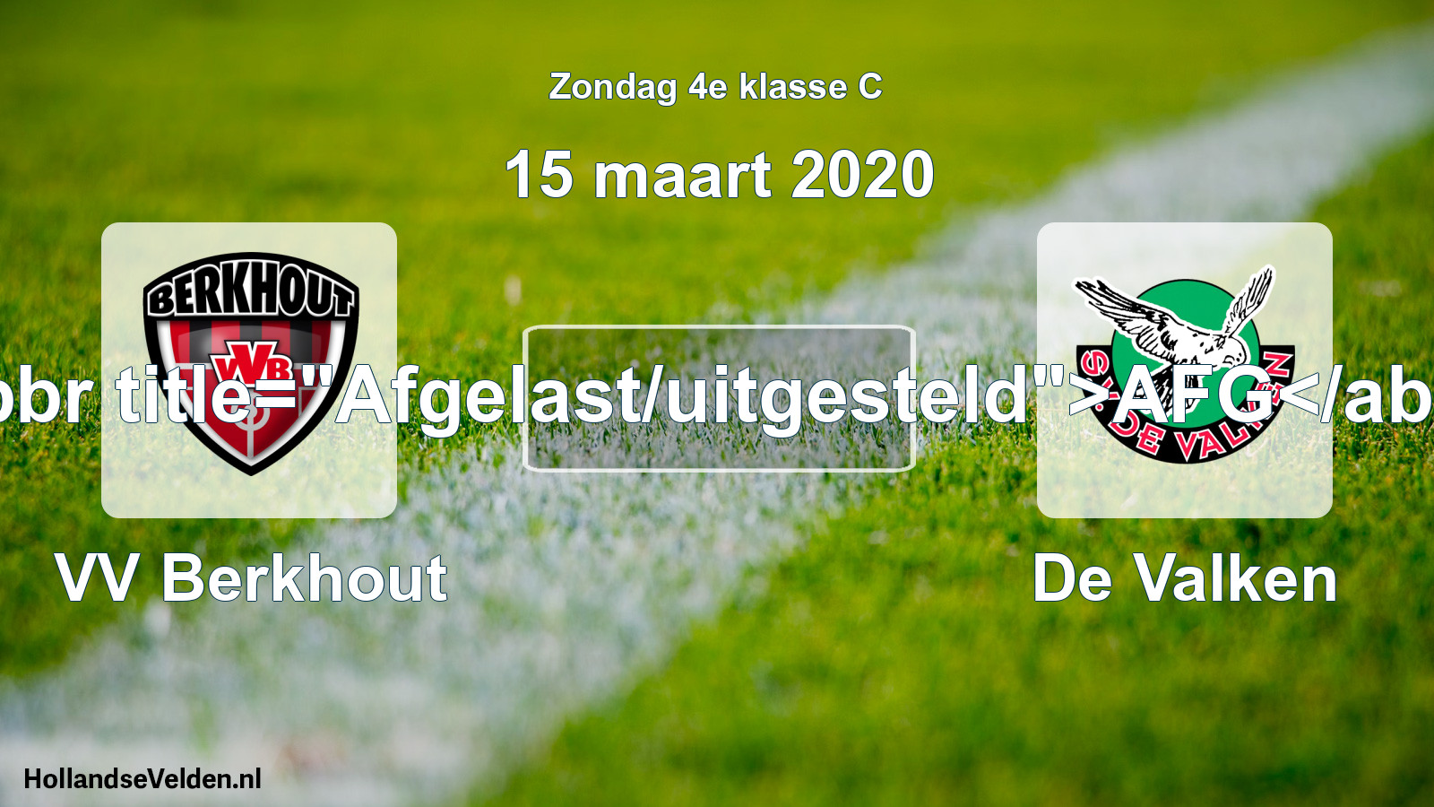 Scheduled Match: VV Berkhout - De Valken (15 March 2020)