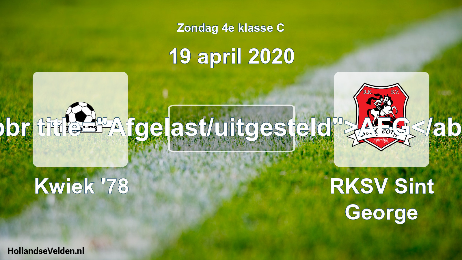 Scheduled Match: Kwiek '78 - RKSV Sint George (19 April 2020)