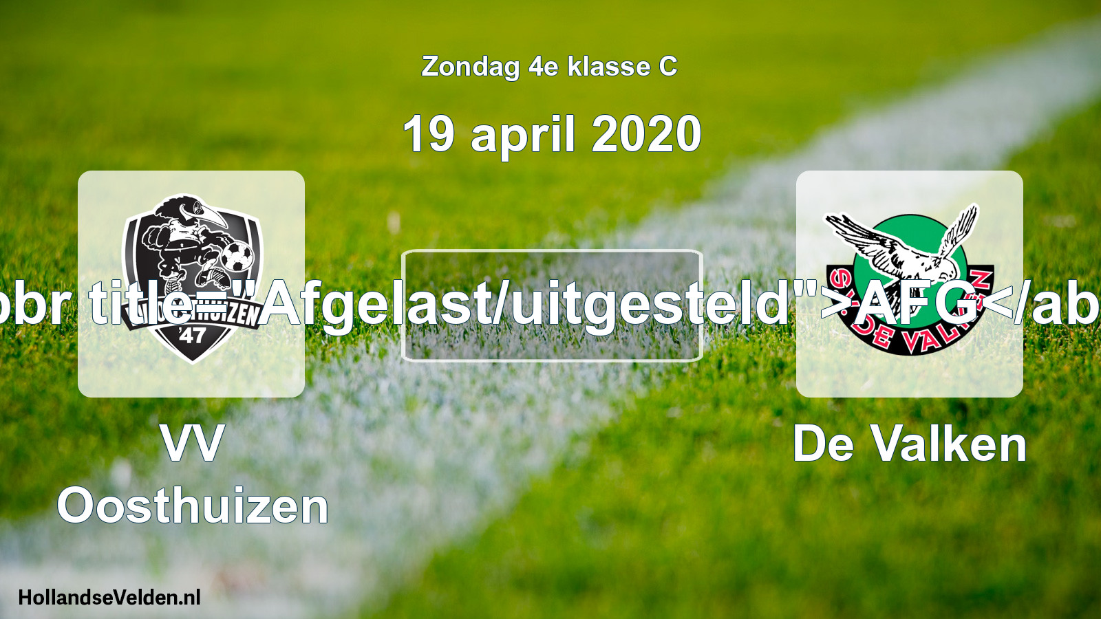 Scheduled Match: VV Oosthuizen - De Valken (19 April 2020)