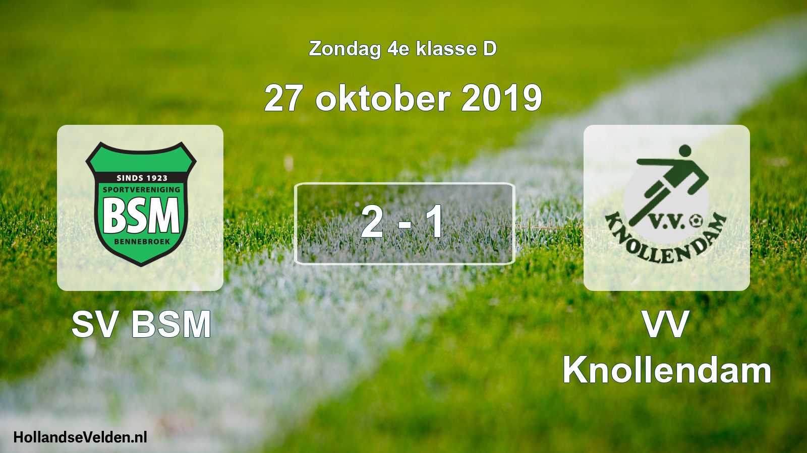 Total number of matches played: SV BSM - VV Knollendam 2 - 1 (27 October 2019)