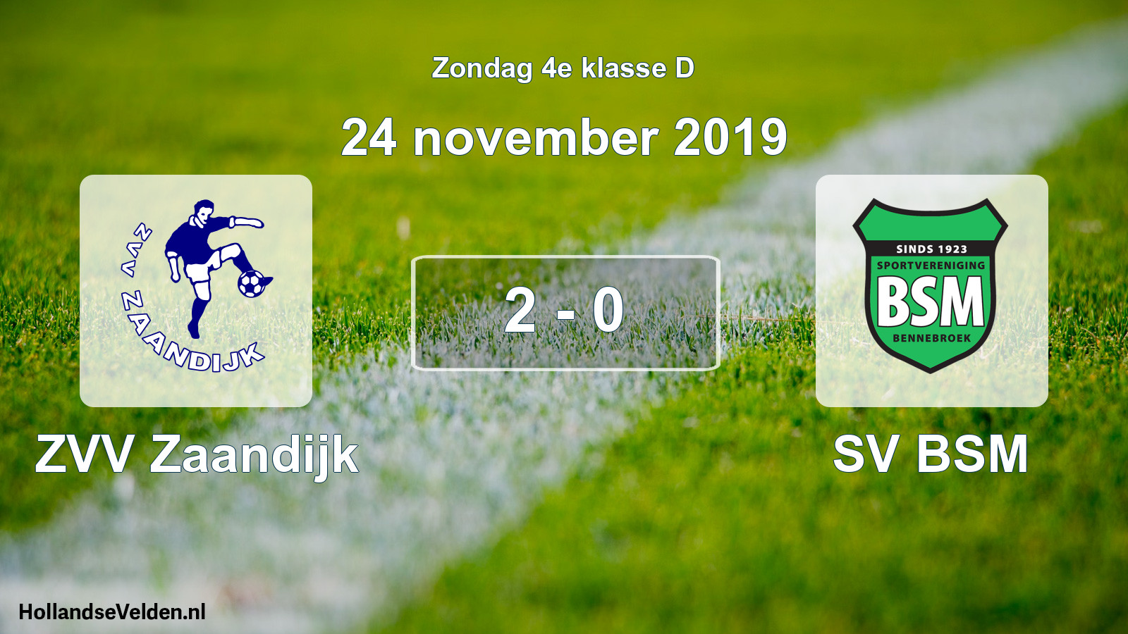 Total number of matches played: ZVV Zaandijk - SV BSM 2 - 0 (24 November 2019)