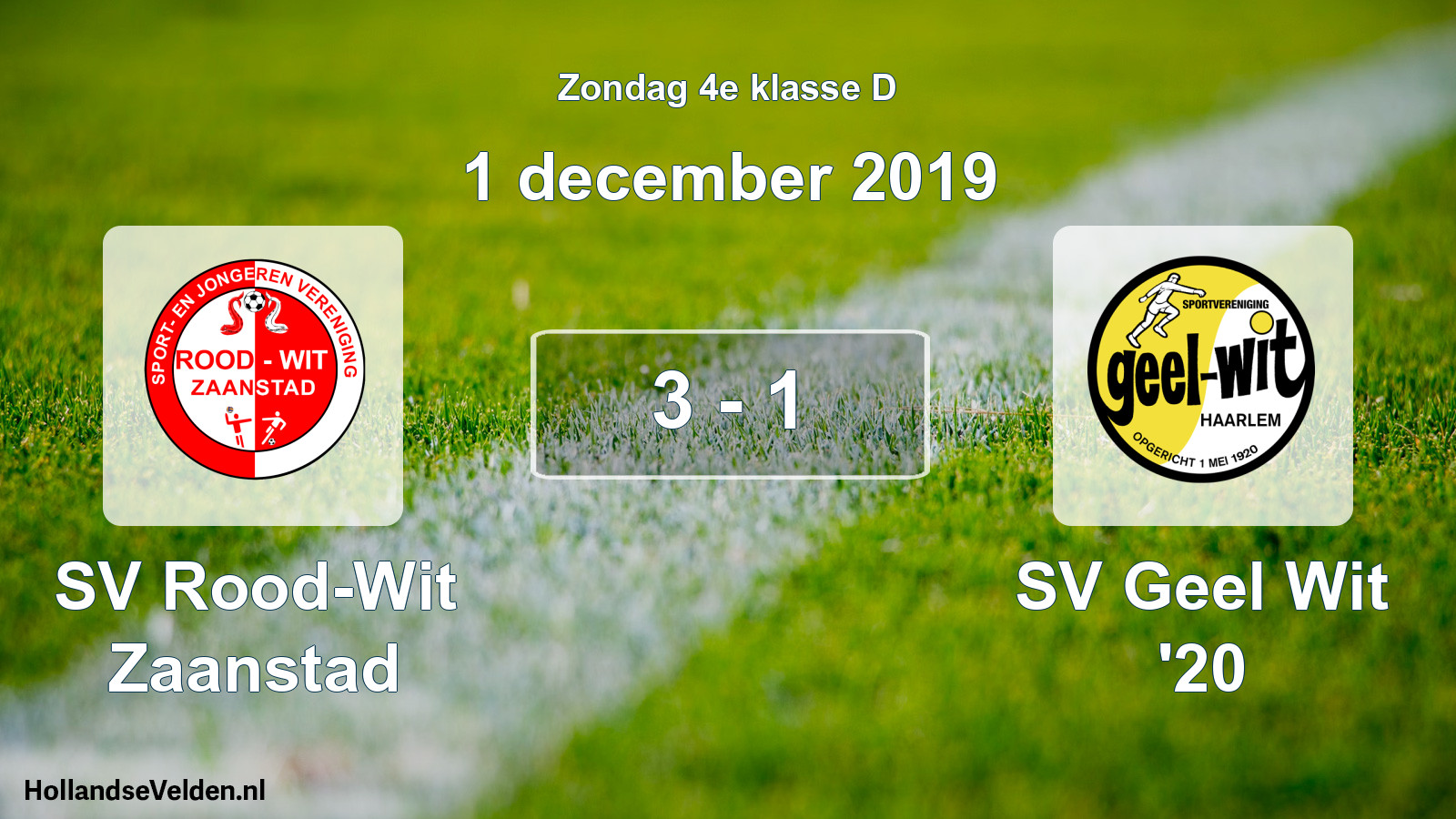 Total number of matches played: SV Rood-Wit Zaanstad - SV Geel Wit '20 3 - 1 (1 December 2019)