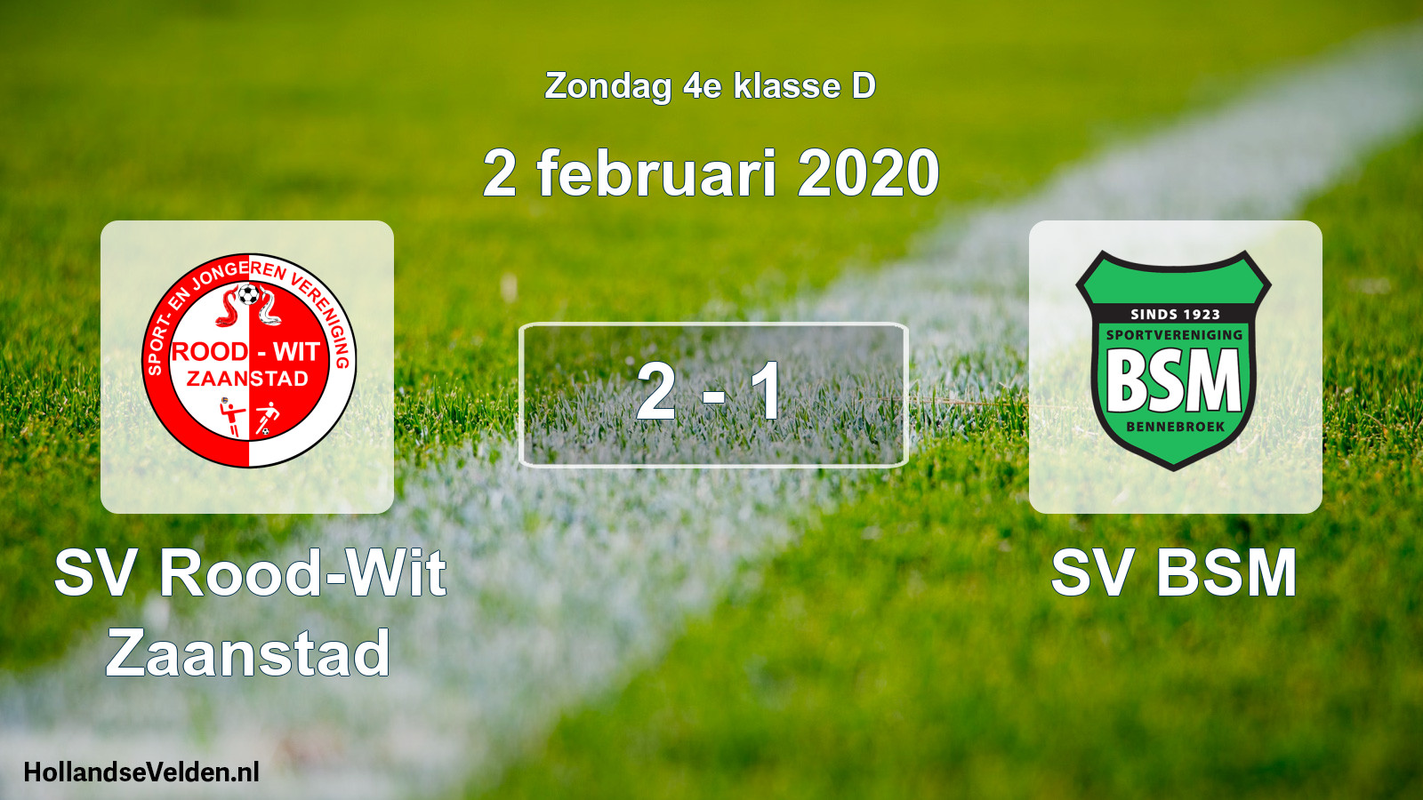 Total number of matches played: SV Rood-Wit Zaanstad - SV BSM 2 - 1 (2 February 2020)