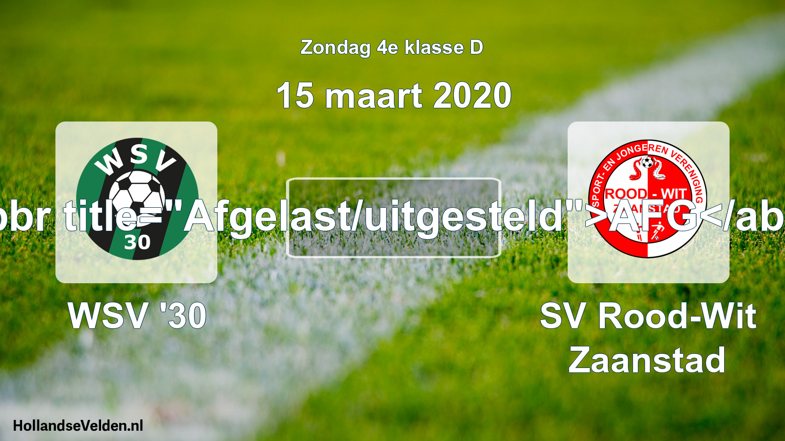 Scheduled Match: WSV '30 - SV Rood-Wit Zaanstad (15 March 2020)