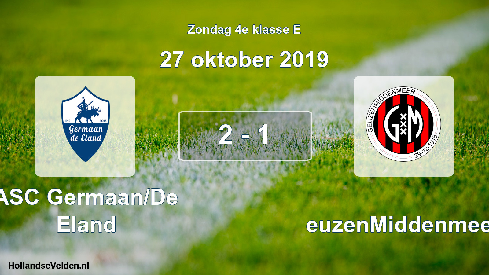 Total number of matches played: ASC Germaan/De Eland - GeuzenMiddenmeer 2 - 1 (27 October 2019)